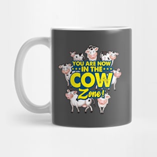 You are now in the cow zone Mug